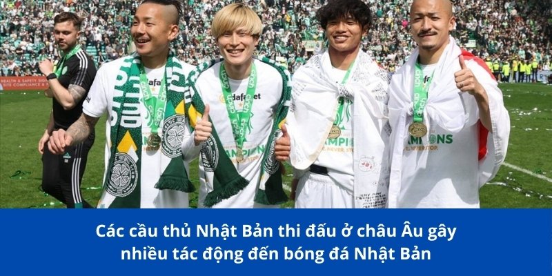Bongdalu Điểm Mặt Các Cầu Thủ Nhật Bản Thi Đấu Ở Châu Âu Thành Tích Ấn Tượng 4 Các cầu thủ Nhật Bản thi đấu ở châu Âu gây nhiều tác động đến bóng đá Nhật Bản