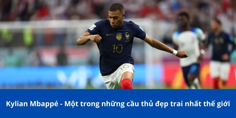 Cầu Thủ Đẹp Trai Nhất Thế Giới: Bongdalu Mang Đến Những Ngôi Sao Ở Các Thế Hệ 4 Kylian Mbappé - Một trong những cầu thủ đẹp trai nhất thế giới