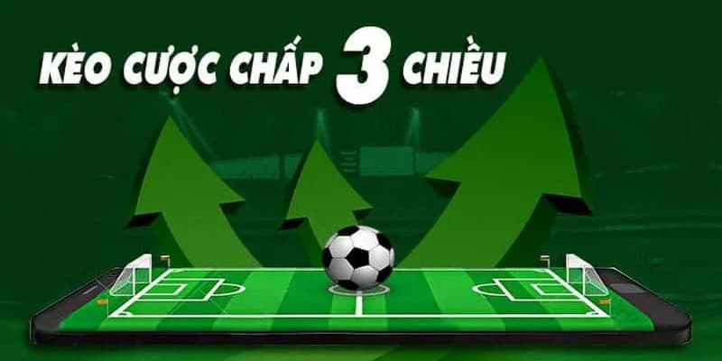 Kèo Cược Chấp 3 Chiều - Kèo Hay Dễ Chơi Tỷ Lệ Thắng Cao Tại Bongdalu 1 Kèo cược chấp 3 chiều