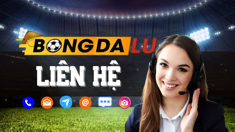 Phương thức liên hệ Bongdalu – Giải đáp nhanh, hỗ trợ 24/7 1 Tất tần tật về cách liên hệ với Bongdalu